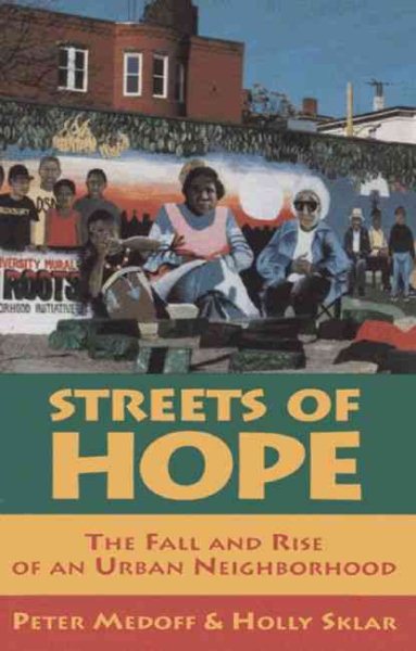 Streets of Hope : The Fall and Rise of an Urban Neighborhood