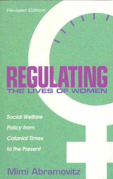 Regulating the Lives of Women: Social Welfare Policy from Colonial Times to the Present (Revised Edition) cover