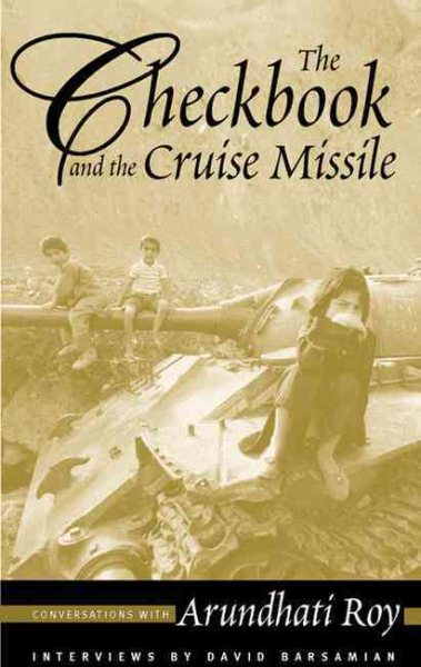 The Checkbook and the Cruise Missile: Conversations with Arundhati Roy cover