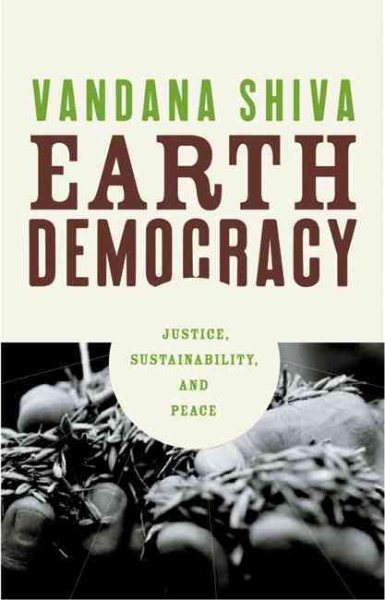 Earth Democracy: Justice, Sustainability, and Peace cover