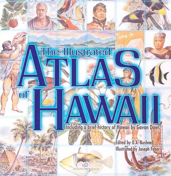 The Illustrated Atlas of Hawaii: An Island Heritage Book with a History of Hawaii cover
