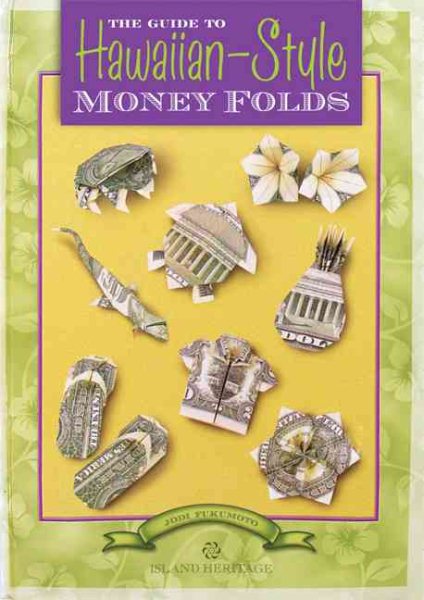 The Guide to Hawaiian-Style Money Folds cover