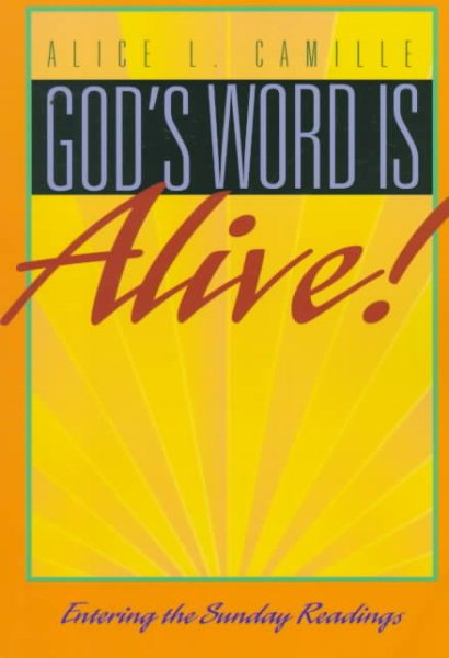 God's Word Is Alive!: Entering the Sunday Readings cover