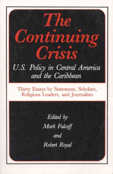 The Continuing Crisis: U.S. Policy in Central America and the Caribbean cover
