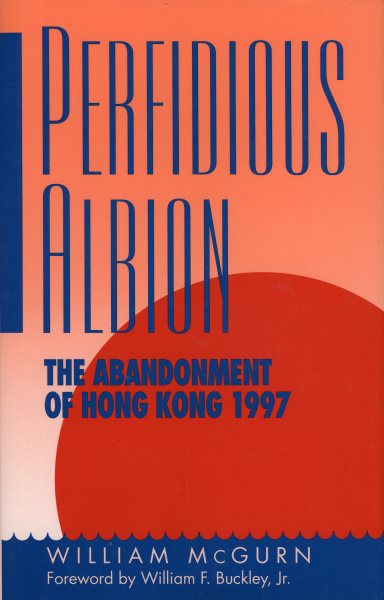 Perfidious Albion: The Abandonment of Hong Kong cover