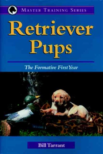 Retriever Pups: The Formative First Year cover