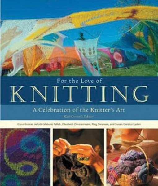 For the Love of Knitting: A Celebration of the Knitter's Art cover