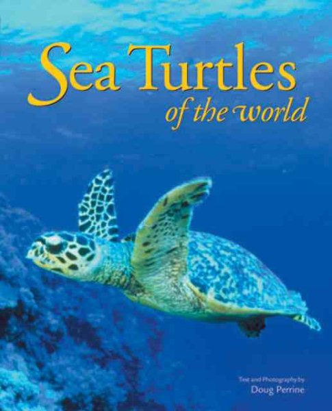 Sea Turtles of the World (Worldlife Library) cover