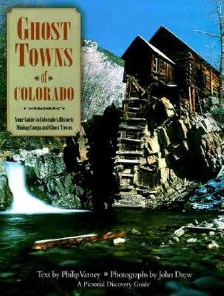 Ghost Towns of Colorado (Pictorial Discovery Guides) cover