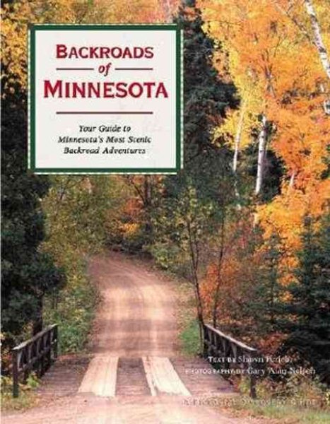 Backroads of Minnesota: Your Guide to Minnesota's Most Scenic Backroad Adventures cover