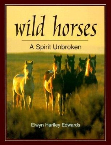 Wild Horses: A Spirit Unbroken (Wildlife) cover
