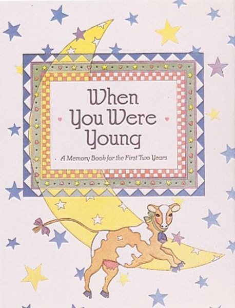 When You Were Young: A Memory Book for the First Two Years cover