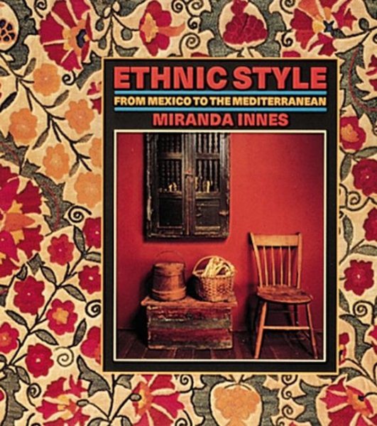 Ethnic Style: From Mexico to the Mediterranean cover