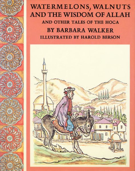 Watermelons, Walnuts, and the Wisdom of Allah: And Other Tales of the Hoca cover