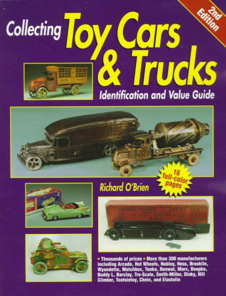 Toy Cars & Trucks: Identification and Value Guide (2nd ed) cover