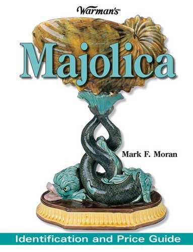 Warman's Majolica: Identification and Price Guide