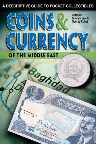 Coins & Currency of the Middle East: A Descriptive Guide to Pocket Collectibles cover