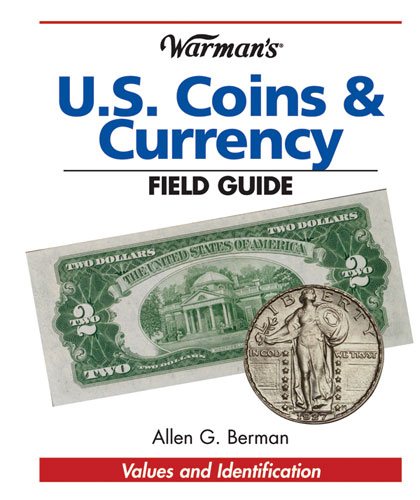 Warman's U S Coins & Currency Field Guide: Values And Identification (Warman's Field Guides) cover