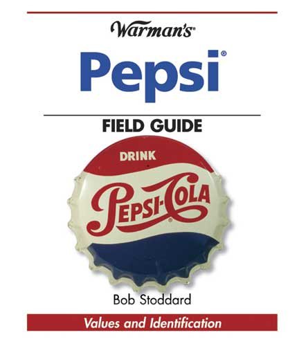 Warman's Pepsi Field Guide: Values and Identification (Warman's Field Guide) cover