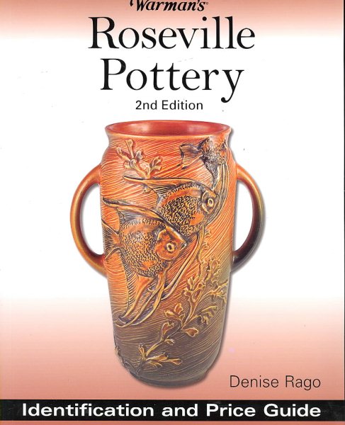 Warman's Roseville Pottery: Identification and Price Guide cover