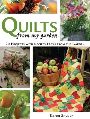 Quilts From My Garden: 20 Projects With Recipes Fresh From The Garden cover