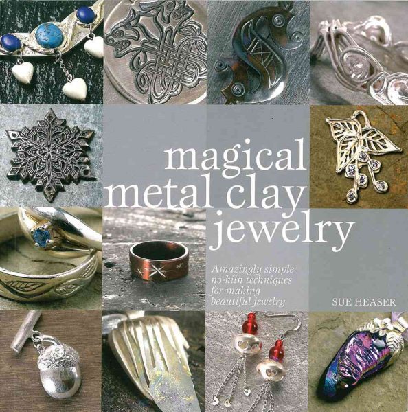 Magical Metal Clay Jewelry cover