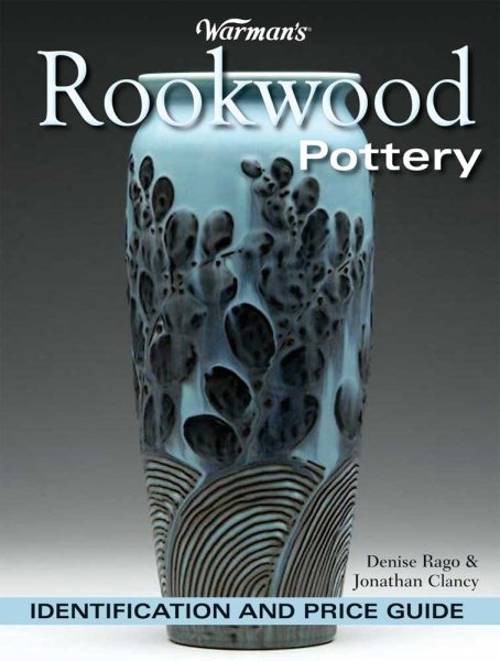 Warman's Rookwood Pottery: Identification and Price Guide (Warmans) cover