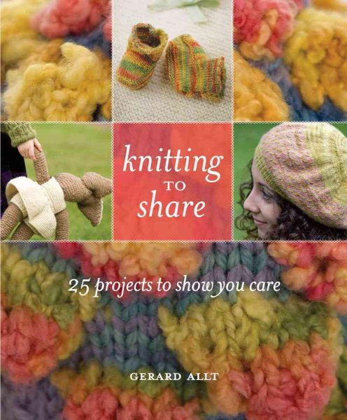 Knitting to Share: 25 Projects to Show You Care cover