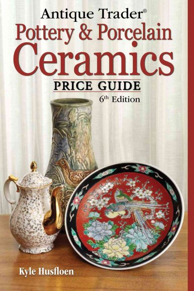 Antique Trader Pottery & Porcelain Ceramics Price Guide cover