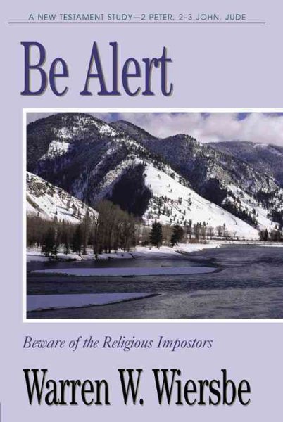 Be Alert: A New Testament Study- 2 Peter, 2-3 John, Jude (Be Books Series) cover