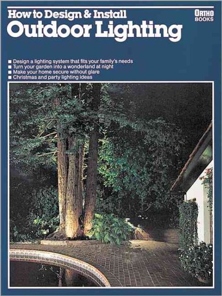 How to Design and Install Outdoor Lighting (Ortho Library) cover