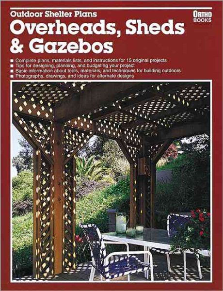 Outdoor Shelter Plans: Overheads, Sheds and Gazebos cover