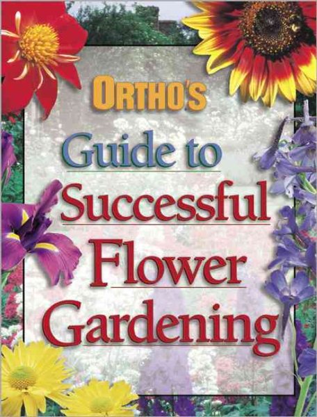 Ortho's Guide to Successful Flower Gardening cover
