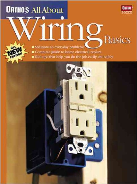 Ortho's All About Wiring Basics (Ortho's All About Home Improvement) cover
