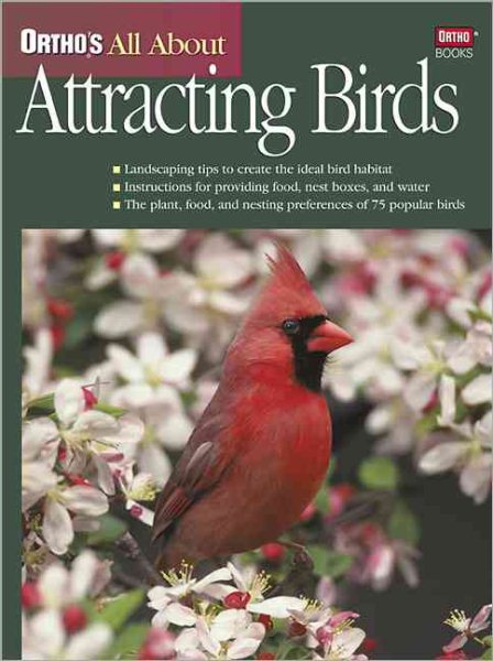 Ortho's All About Attracting Birds (Ortho's All About Gardening) cover