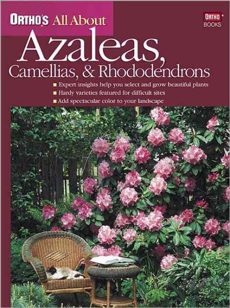 Ortho's All About Azaleas, Camellias, & Rhododendrons (Ortho's All About Gardening) cover