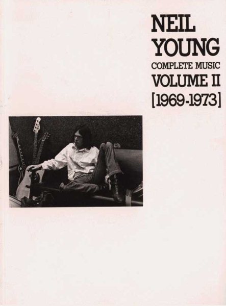 Neil Young Complete Music , Volume 2, 1969-1973