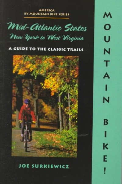 Mountain Bike! Mid-Atlantic States: New York to West Virginia cover