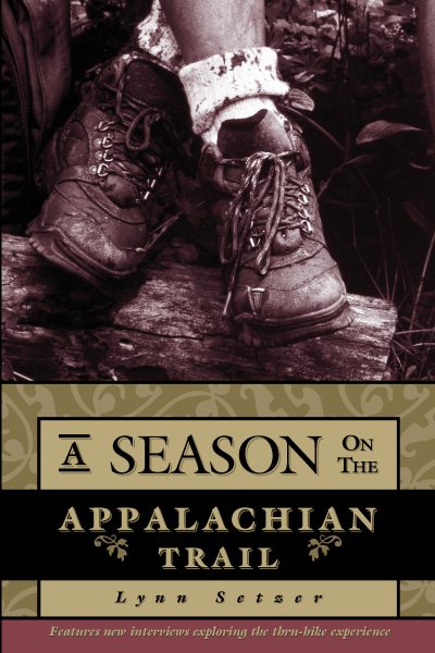 A Season on the Trail: An American Odyssey (Official Guides to the Appalachian Trail) cover