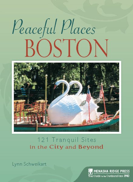 Peaceful Places: Boston: 121 Tranquil Sites in the City and Beyond cover