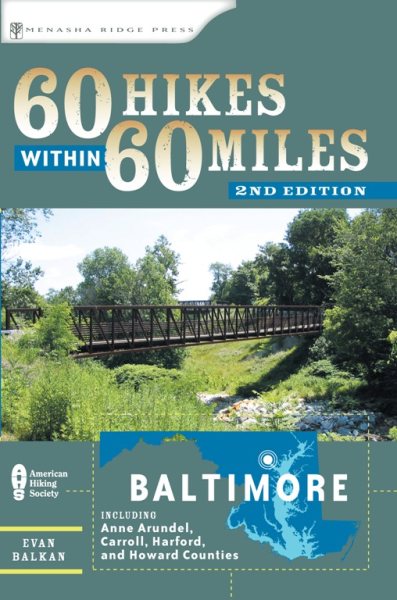 60 Hikes Within 60 Miles: Baltimore: Including Anne Arundel, Carroll, Harford, and Howard Counties cover