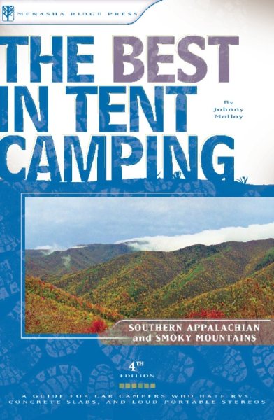 The Best in Tent Camping: The Smokies and The Southern Appalachian Mountains, 4th Edition cover