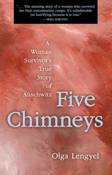 Five Chimneys: A Woman Survivor's True Story of Auschwitz cover