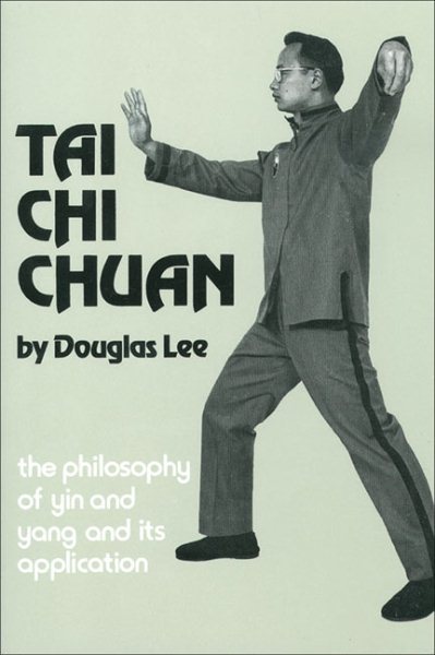 Tai Chi Chuan: The Philosophy of Yin and Yang and Its Application cover
