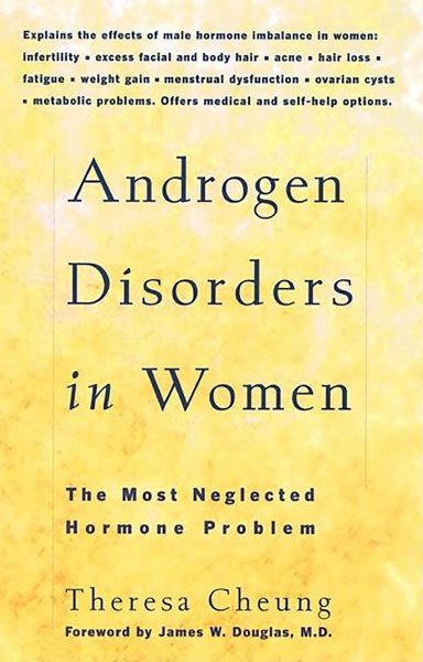 Androgen Disorders in Women: The Most Neglected Hormone Problem cover