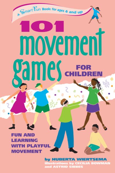 101 Movement Games for Children: Fun and Learning with Playful Movement (SmartFun Books) cover