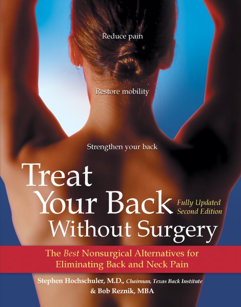 Treat Your Back Without Surgery: The Best Nonsurgical Alternatives for Eliminating Back and Neck Pain, Fully Updated Second Edition cover