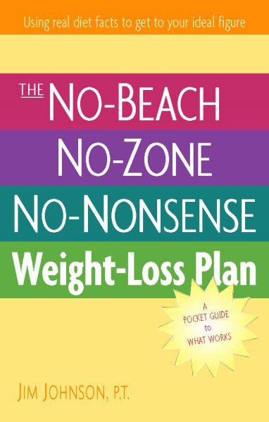 The No-Beach, No-Zone, No-Nonsense Weight-Loss Plan: A Pocket Guide to What Works cover