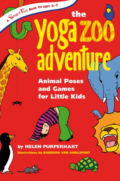 Yoga Zoo Adventure: Animal Poses and Games for Little Kids (SmartFun Activity Books) cover