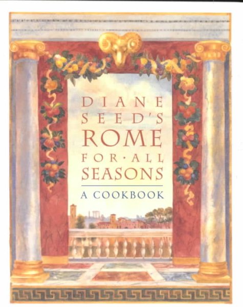 Diane Seed's Rome for All Seasons: A Cookbook cover